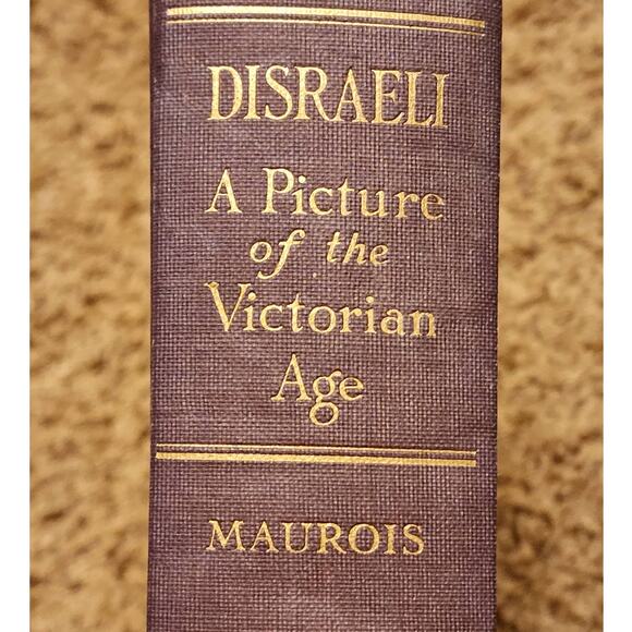 Disraeli A Picture Of The Victorian Age By Andre Maurois, First Printing 1928 - Picture 2 of 13